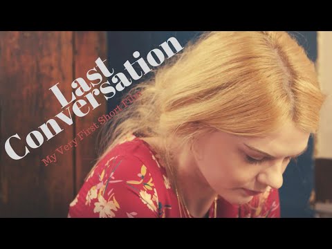 Last Conversation (2018) – first short film by Karolina Łachmacka (polskie napisy)