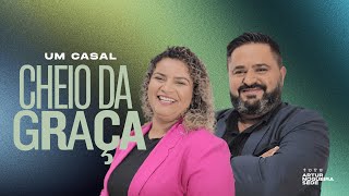 Um Casal Cheio da Graça
