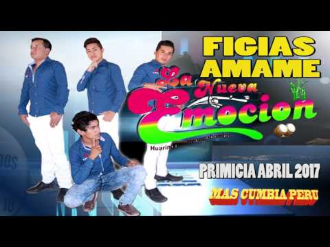 La Nueva Emoción Figias Amame primicia Abril 2017 vídeo oficial