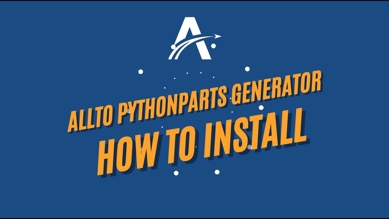 How to install ALLTO PythonParts Generator?