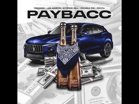 PAYBACC (feat. Promise, Lee Gasto, Stormii Blu, Double RG & Royal)