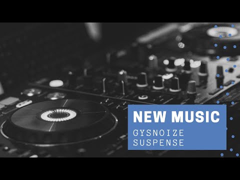 GYSNOIZE - Suspense (Official Audio)