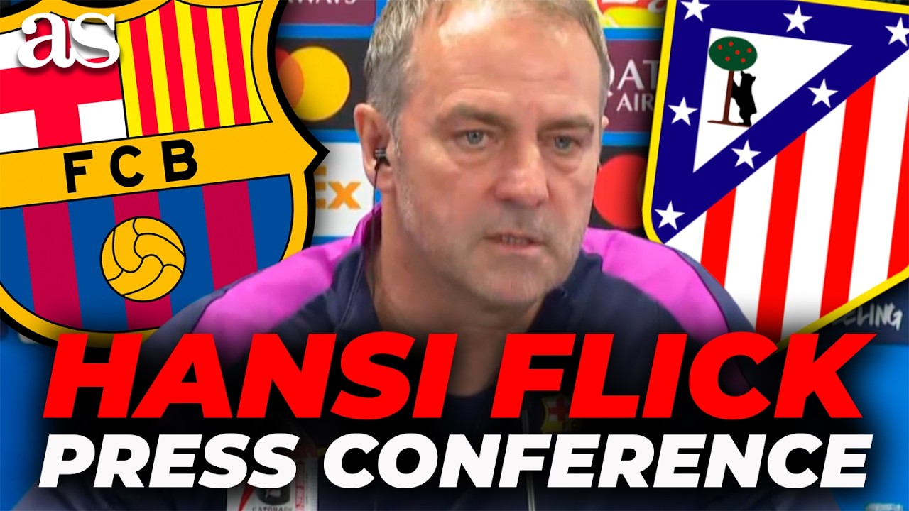 HANSI FLICK FULL PRESS CONFERENCE TODAY ahead of FC BARCELONA vs. ATLETICO MADRID | CHAMPIONS LEAGUE