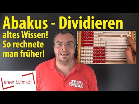 Abakus - Dividieren - ALTES WISSEN - so rechnete man früher! | Lehrerschmidt - einfach erklärt!