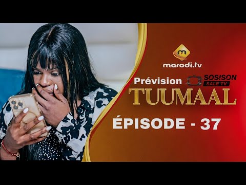 Série - tuumaal - Épisode 37 - VOSTFR - Prévision Analyse 