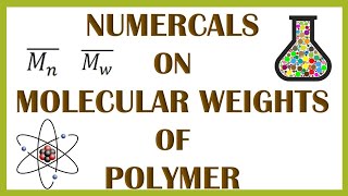 NUMERICALS ON NUMBER AVERAGE MASS AVERAGE AND VISCOSITY AVERAGE MOLECULAR WEIGHT OF POLYMER