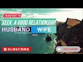 RUQYAH TO SEEK A GOOD RELATIONSHIP HUSBAND WIFE ISLAMIC Ruqyah Shariah