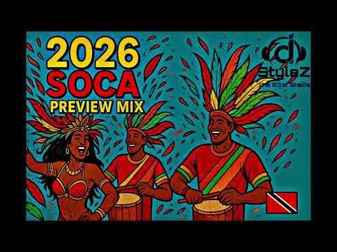 DJ Stylez Presents 2026 Soca Mix
