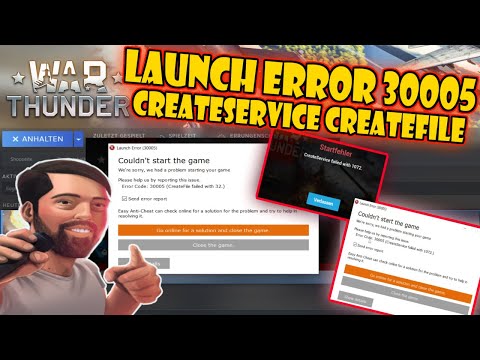 War Thunder Startfehler Launch Error 30005 - CreateService failed with 1072 - CreateFile failed 32