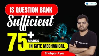 Is Question bank Sufficient To get 75+ Marks in GATE Mechanical | Preparation Strategy | Gate 2022