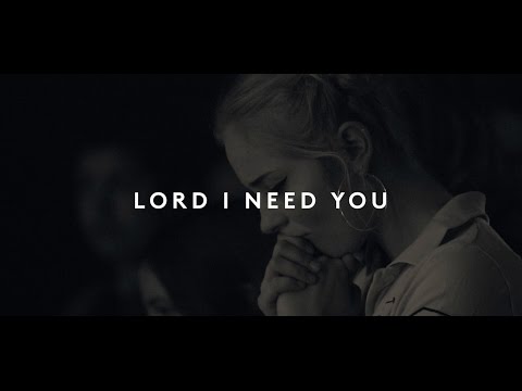 Thumbnail for Lord I Need You video