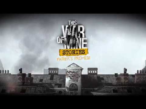 This War of Mine: Stories Ep 1 video