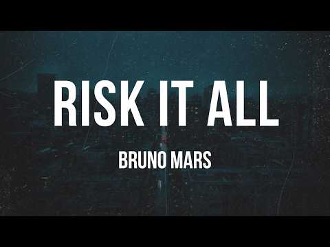Bruno Mars - Risk It All | Lyrics