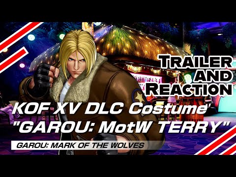 King of fighters XV Terry Garou Mark of the Wolves DLC  costume trailer and reaction KOF 15