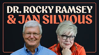 A Conversation with Jan Silvious & Dr. Rocky Ramsey