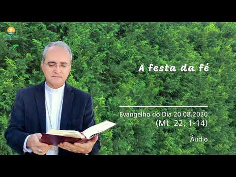 A FESTA DA FÉ - Evangelho do dia 20.08.2020 [Dom Walter Jorge]