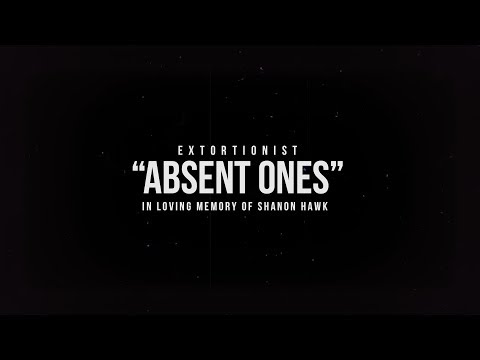 EXTORTIONIST - ABSENT ONES [OFFICIAL MUSIC VIDEO] (2018) SW EXCLUSIVE