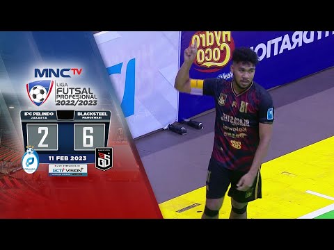 Highlight! Ipc Pelindo (2) vs (6) Blacksteel FC  | Liga Futsal Profesional 2022/2023