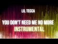Lil Tecca - YOU DON'T NEED ME NO MORE Instrumental 【 We Love You Tecca 2 】