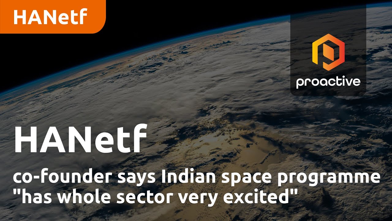 HANetf co-founder says Indian space programme "has whole sector very excited"