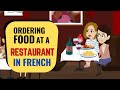 Ordering Food At a Restaurant in French Conversation for Beginners