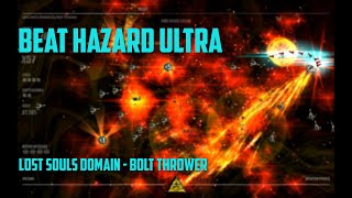 Beat Hazard Ultra - Lost Souls Domain - Bolt Thrower