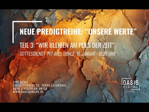 Wir bleiben am Puls der Zeit! | Axel Dohle | OASIS Kirche Lilienthal