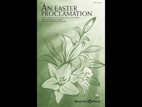 AN EASTER PROCLAMATION (SATB Choir) - Antonio Vivaldi/arr. Tom Fettke
