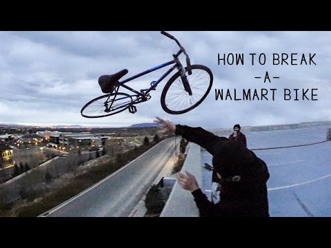 HOW TO BREAK A WALMART BIKE