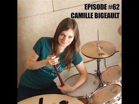 Episode #62 - Camille Bigeault - Polymeter Drumming and Positive Vibes