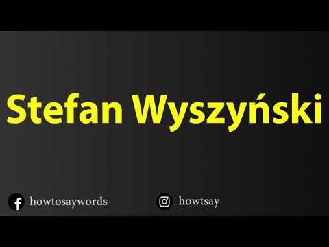 How To Pronounce Stefan Wyszynski
