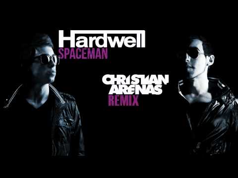 Hardwell - Spaceman (Christian Arenas Remix) + DOWNLOAD