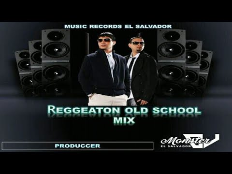 Reggaeton Old School Mix 🌑 Monster DJ - Music Records El Salvador