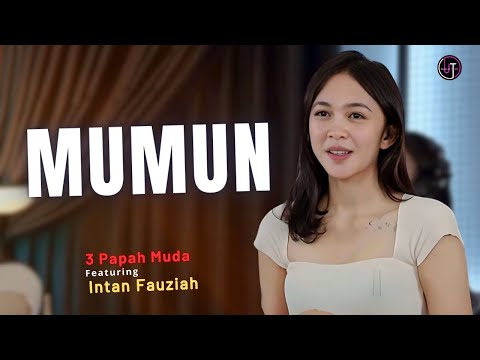 Mumun (Loba Nu Bogoh Ka Mumun) - Doel Sumbang | Intan Fauziah feat 3 Papah Muda