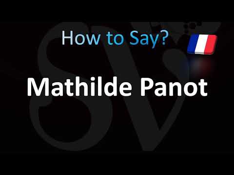How to Pronounce Mathilde Panot