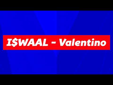ISWAAL - Valentino (Audio)