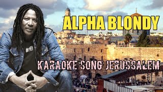 Download lagu ALPHA BLONDY 'karaoke song JERUSALEM' mp3