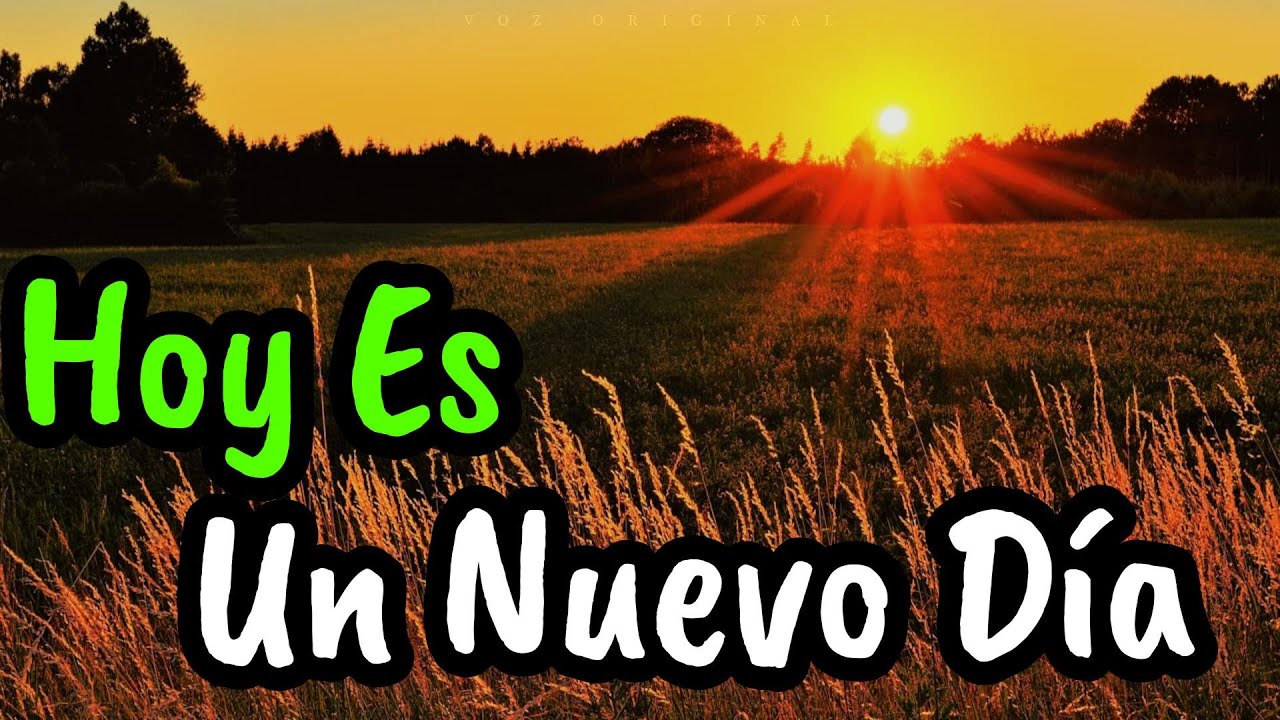 Hoy Es Un Nuevo Día Para Ser FELIZ ¦ Gratitud, Frases, Reflexiones, Versos, Reflexión