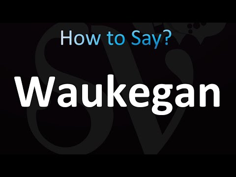 How to Pronounce Waukegan (correctly!)