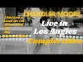 Chandler Moore Complet Video Live In Los Angeles