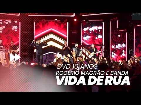 ROGÉRIO MAGRÃO E BANDA - VIDA DE RUA (DVD 10 ANOS)