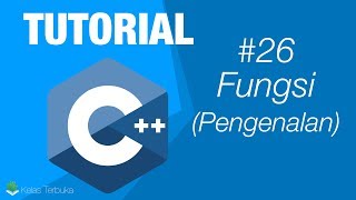 Belajar C++ [Dasar] - 26 - Fungsi (Pengenalan)