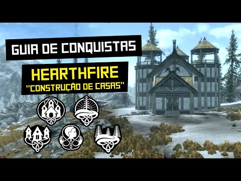 Como Construir Casas em Skyrim - Guia de Conquistas Hearthfire