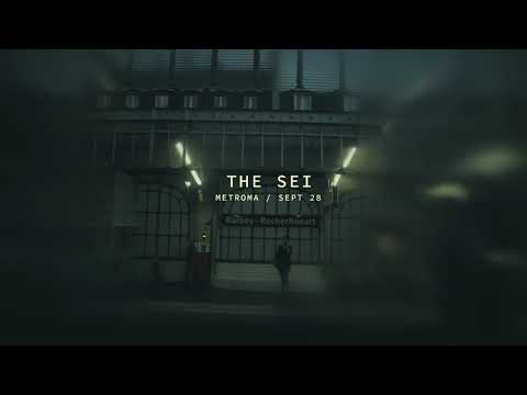 The Sei - Metroma Sketches - 'Don't ask why, I close my eyes'