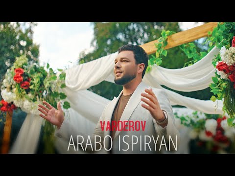 Arabo Ispiryan - Varderov // Արաբո Իսպիրյան - Վարդերով