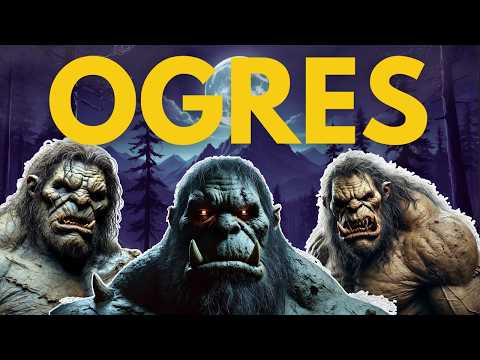 Ogres 101: Everything You Need To Know
