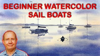 Easy beginner watercolor lesson - simple sail boats. Simple tutorial for new watercolour artists.