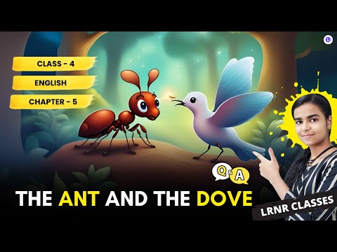 ​The Ant and the Dove Class 4 English Lesson 5