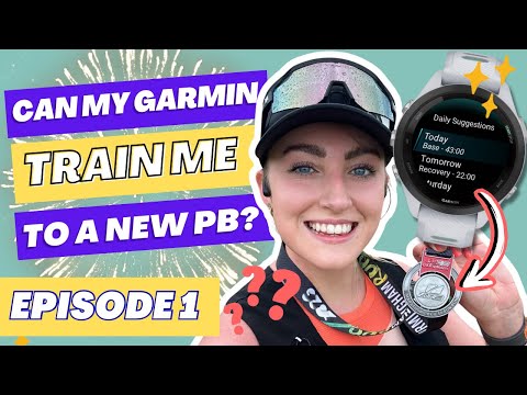 Episode 1 | Can my Garmin train me to a new PB in 10 weeks with Daily Suggested Workouts?