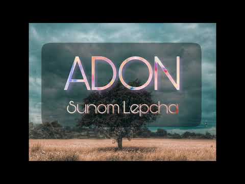 Sunom Lepcha - Adon (Audio)